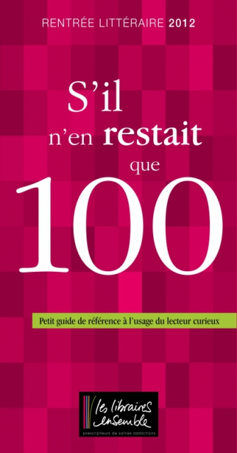Guide S'il n'en restait que 100 - Libraires Ensemble