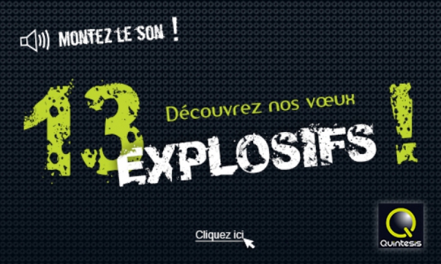 En 2013, Quintesis Communication vous présente ses vœux 13 explosifs